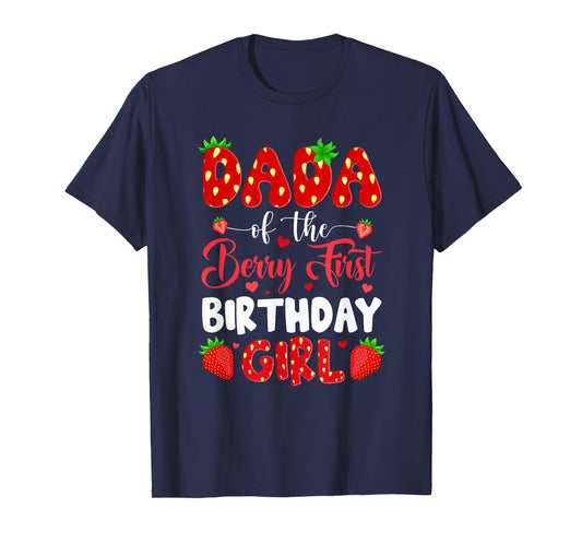 Dada Of The Berry First Birthday Of Girl Strawberry T-Shirt
