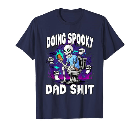 Doing Spooky Dad Sht Skeleton Halloween Trick Or Treat Funny T-Shirt