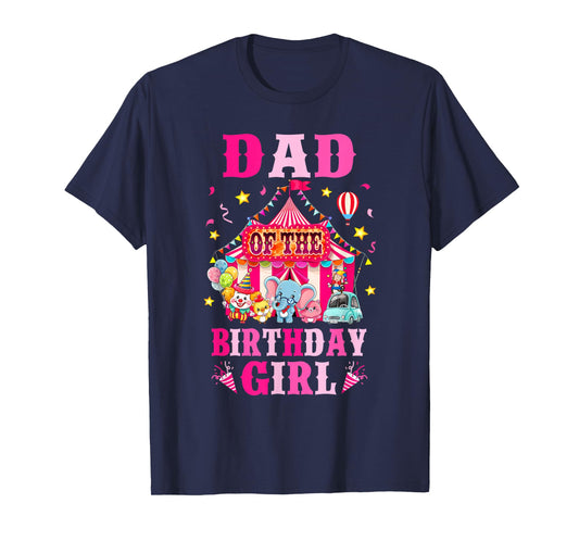 Dad Of The Birthday Girl Circus Carnival Family Party T-Shirt