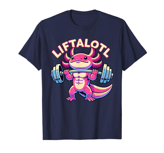 Fitness, Weight Lifting Training, Workout, Axolotl LIFTALOTL T-Shirt
