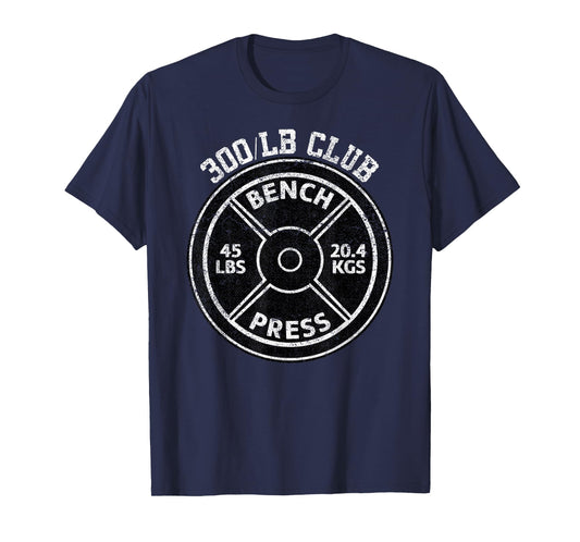 300 Lbs Pound Bench Press Club Gym Weightlifting Powerlift T-Shirt
