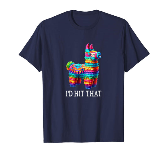 Pinata - I'd Hit That - Vintage Style - T-Shirt