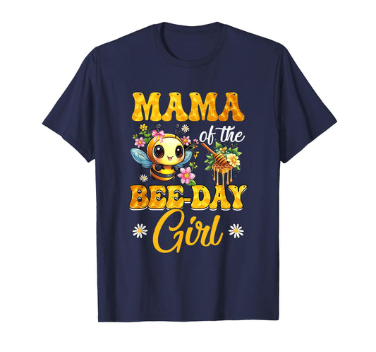 Mama Of The Birthday Girl Bee Family Birthday Party T-Shirt
