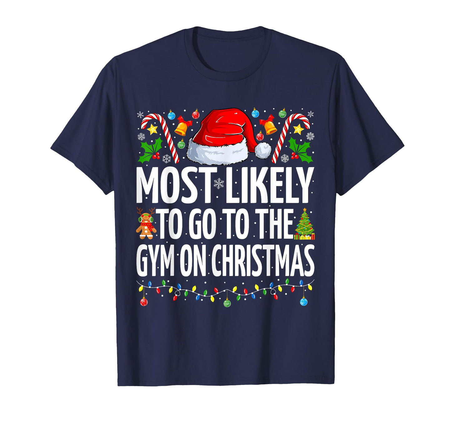 Most Likely To Go To The Gym On Christmas Fitness Christmas T-Shirt