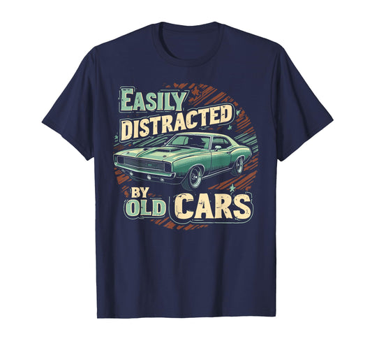 Easily Distracted By Classic Cars Old Vintage Car Guy T-Shirt