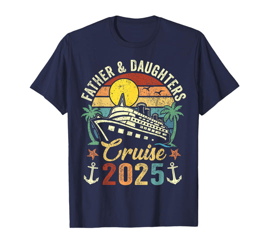 Father And Daughters Cruise 2025 Family Trip Vacation T-Shirt