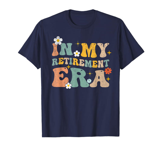 in My Retirement Era Funny Retired 2025 Groovy Retro T-Shirt