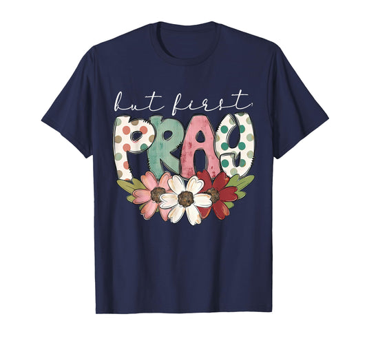 Retro But First Pray Christian Bible Flower Easter Outfit T-Shirt