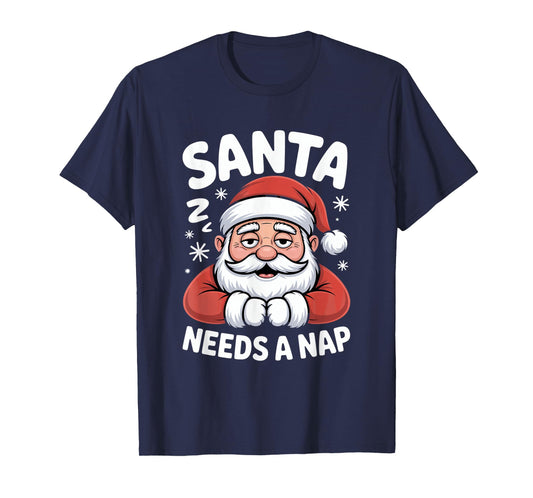 Santa Needs A Nap Christmas Santa Claus Humor T-Shirt