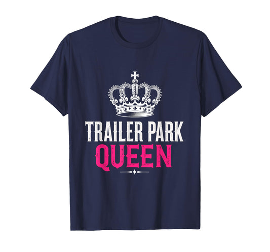 Trailer Park QUEEN Trailer Park Crown T-Shirt