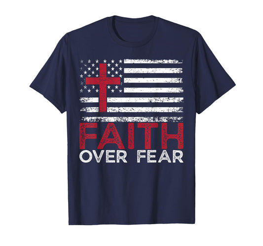 Faith Over Fear Inspirational Christian Faith American Flag T-Shirt