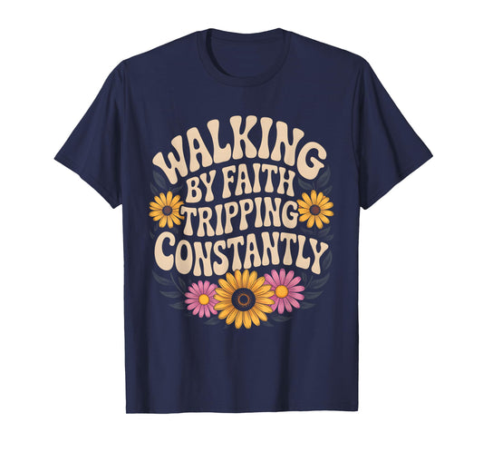 Retro Christian Bible Walking By Faith Tripping Constantly T-Shirt