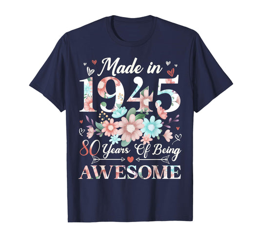 80 Year Old Made In 1945 Floral 80th Birthday Women T-Shirt