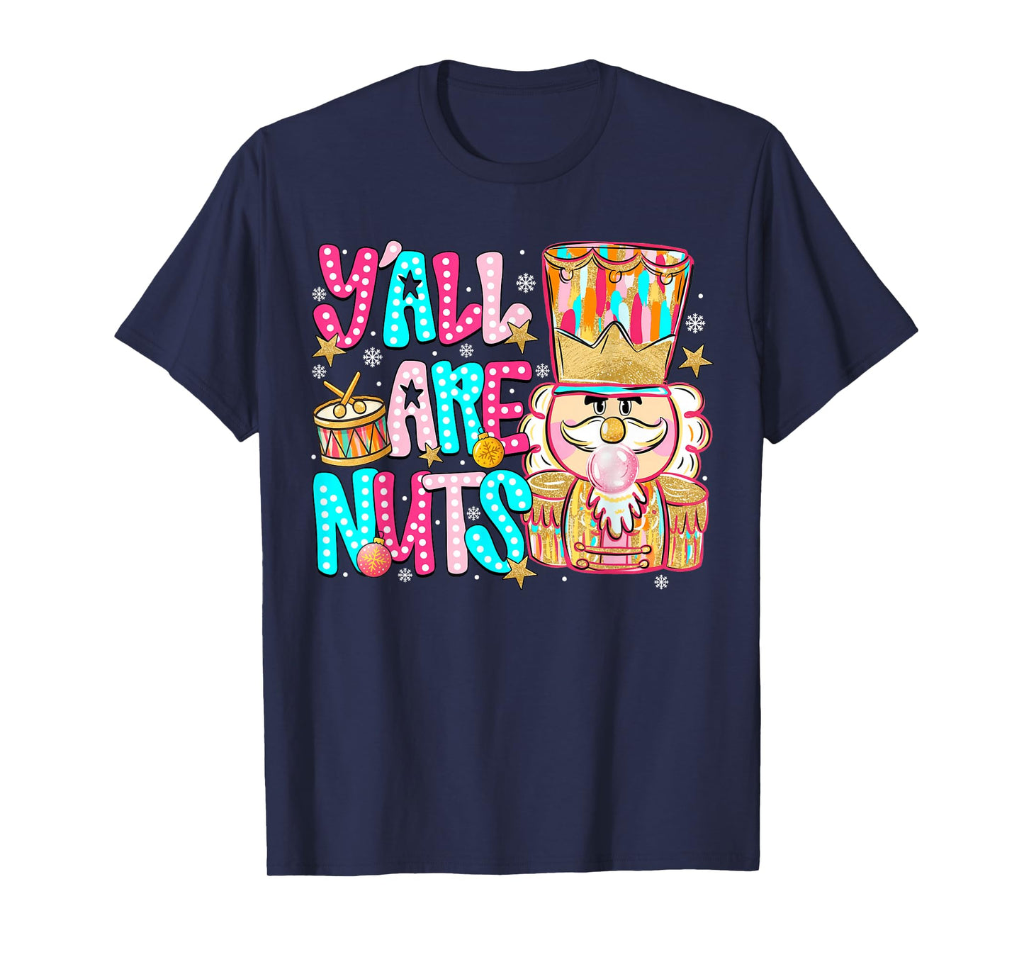 Pink Christmas Y'all are Nuts Pink Nutcracker Xmas Holiday T-Shirt