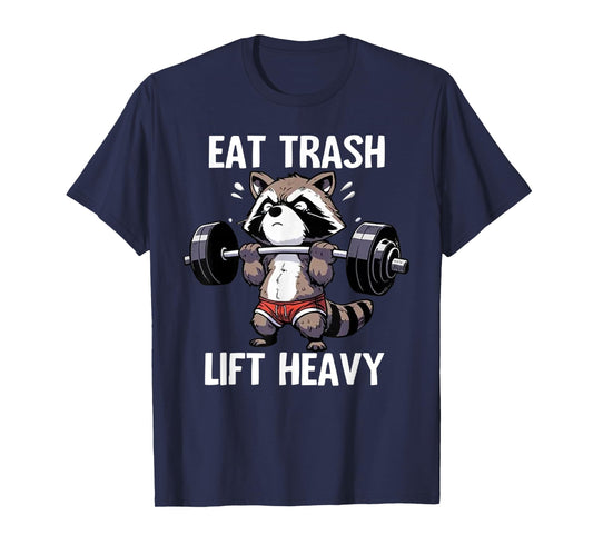 Eat Trash Lift Heavy Racoon Gym and Fitness Cute Racoon T-Shirt