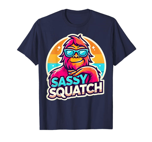 Funny Sasquatch Sassy Squatch Bigfoot Humor Lover T-Shirt