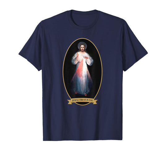 Divine Mercy, Jesus I Trust in You T-Shirt