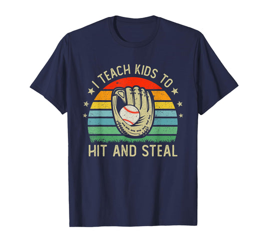 I Teach Kids To Hit And Steal Funny Vintage Baseball Coach T-Shirt