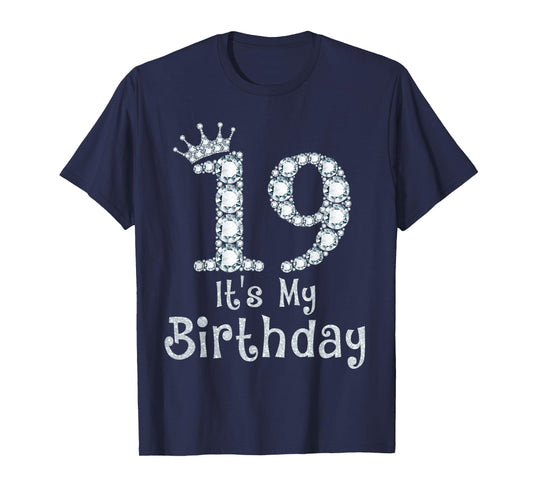 19 It's My Birthday 19 Years Old Happy 19th Birthday Girl T-Shirt