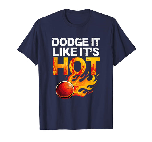 Dodge It Like It’s Hot Funny Dodgeball T-Shirt