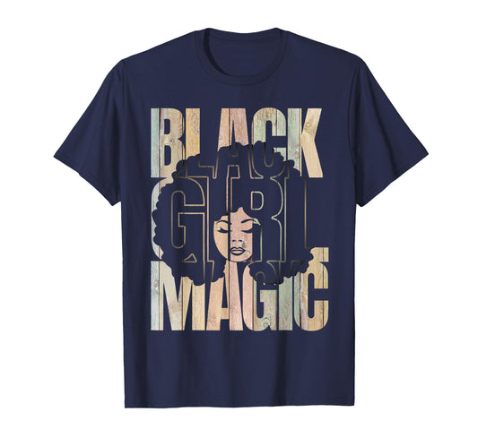 Black Girl Magic Black History Month Melanin Black Women T-Shirt