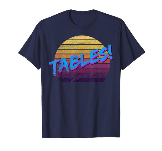 Vintage Tables I Think You Should Leave Retro Funny T-Shirt
