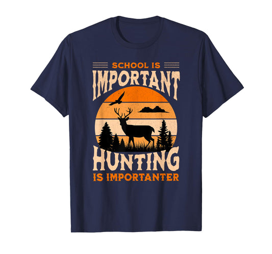 School Is Important Hunting Is Importanter Vintage Funny T-Shirt
