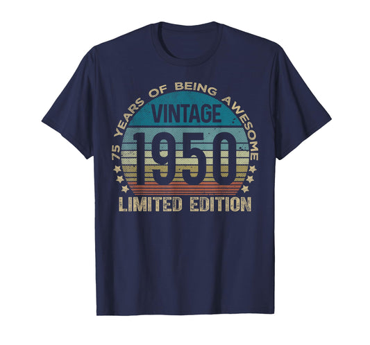 75 Year Old Gifts Vintage 1950 Limited Edition 75th Birthday T-Shirt