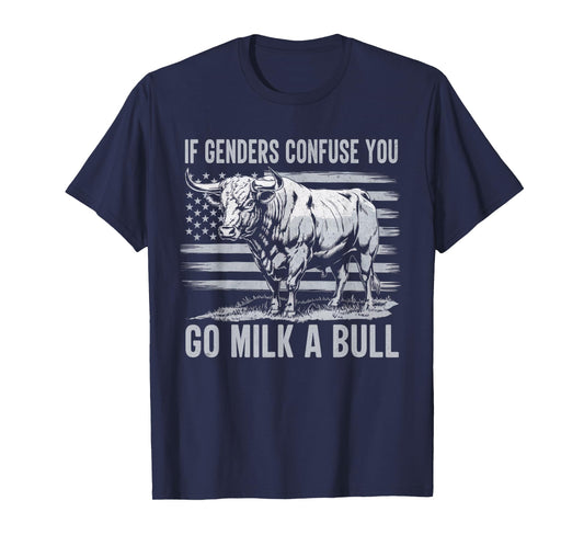 If Genders Confuse You Go Milk a Bull Vintage USA Flag T-Shirt