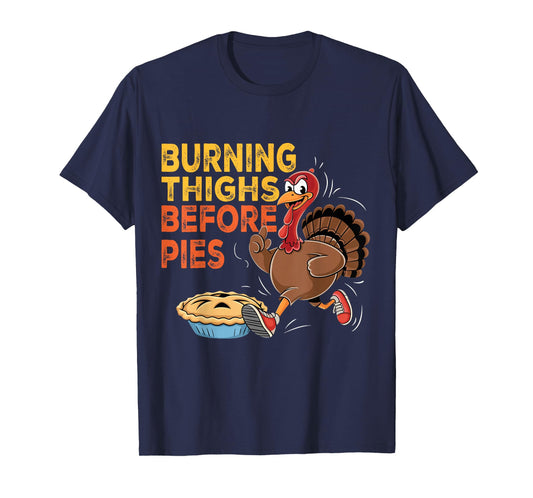 Burning Thighs Before Pies Turkey Trot Costume T-Shirt