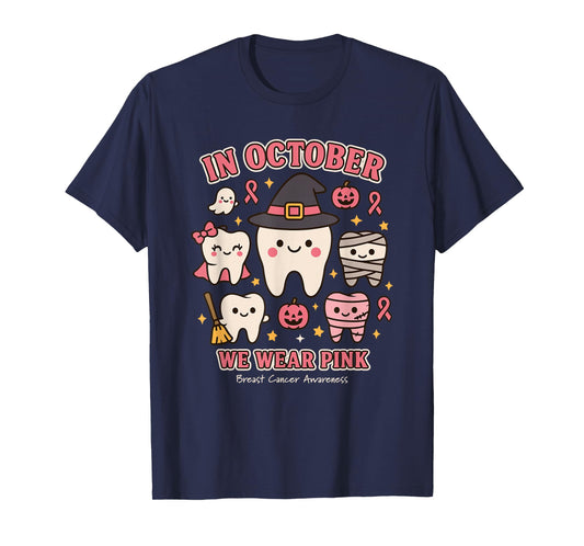 Dental Breast Cancer Awareness in October We Wear Pink T-Shirt
