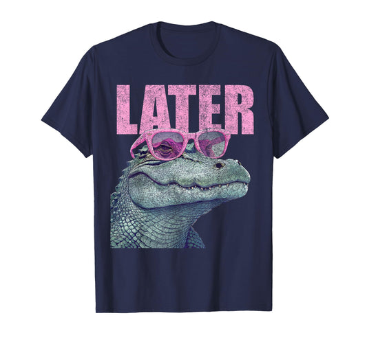 Funny Later Gator Sarcastic Saying Vintage Later Alligator T-Shirt