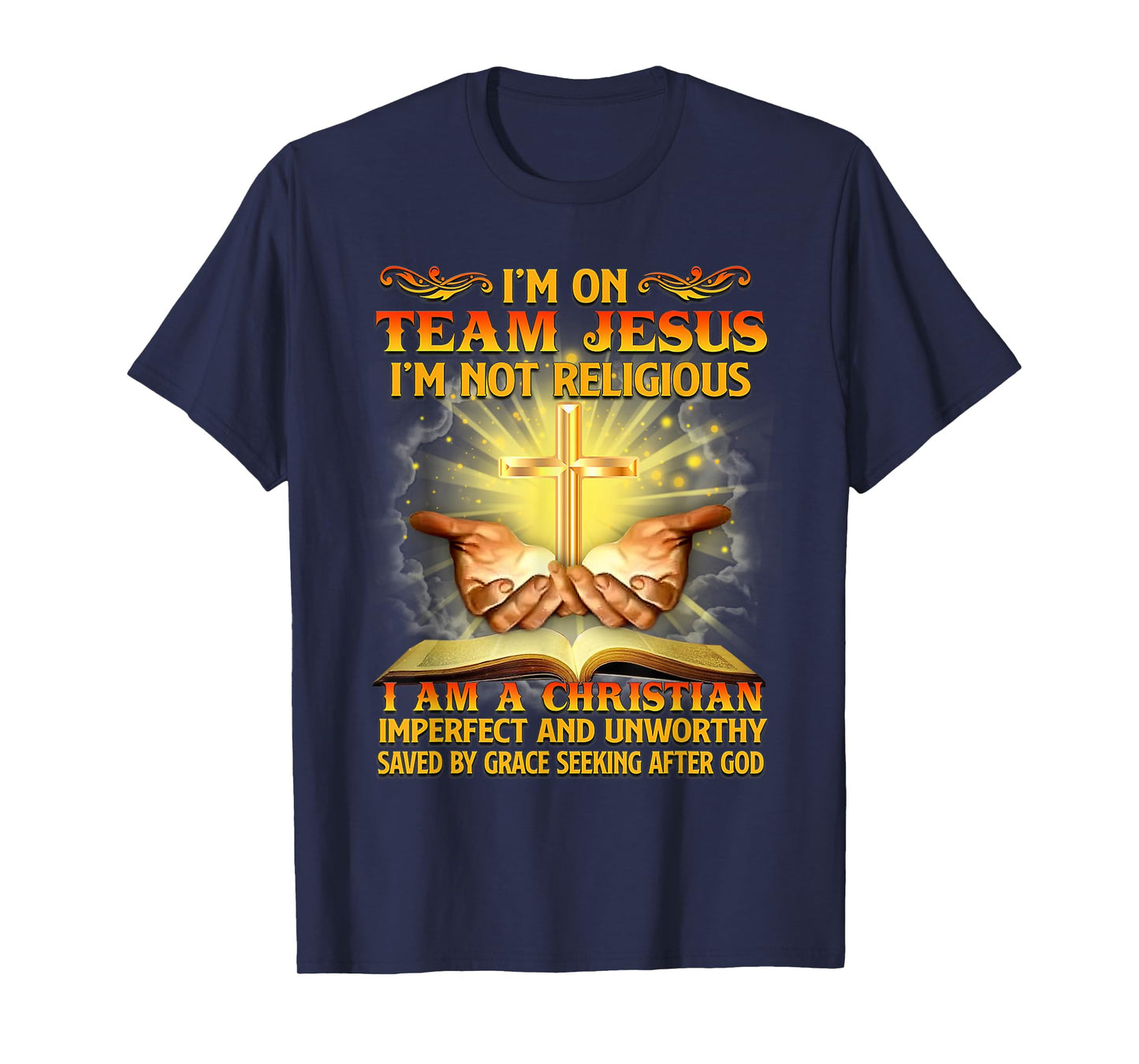 I’m On Team Jesus I’m Not Religious I’m Christian Imperfect T-Shirt