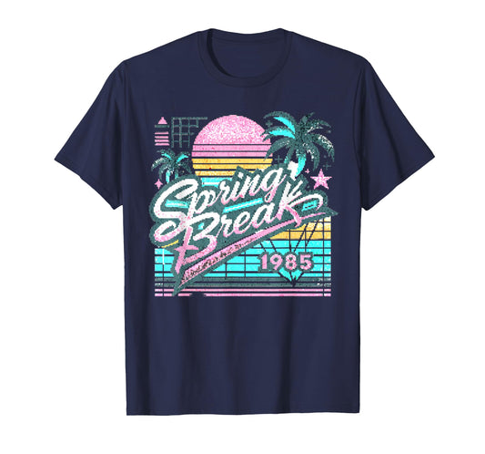 Spring Break 1985 80s Retro Party Wear T-Shirt