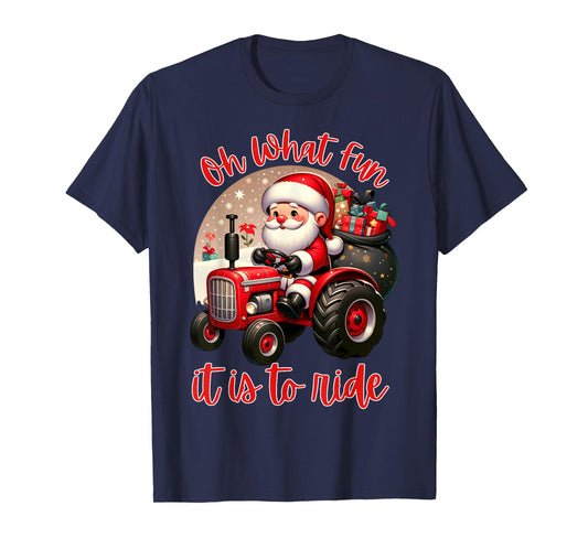 Farm Truck Oh What Fun It is to Ride Santa Tractor Christmas T-Shirt