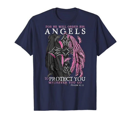 For He Will Order His Angels To Protect You Wherever (back) T-Shirt