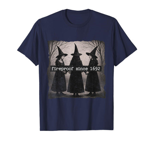 Fireproof Since 1692 T-Shirt