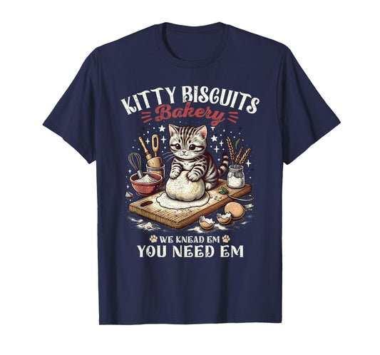 Funny Cat Kitty Biscuits Bakery We Knead Em You Need Em T-Shirt for Men Women Kids