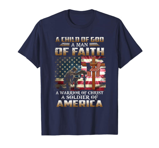 A Child Of God A Man Of Faith A Warrior Of Christ Veteran T-Shirt