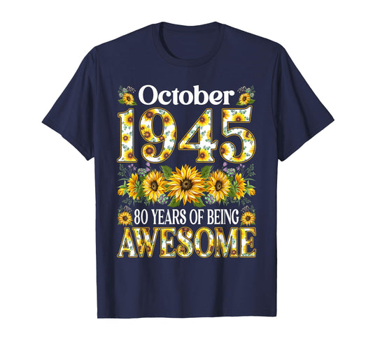 80 Year Old Sunflower October 1945 80th Birthday Gifts Women T-Shirt