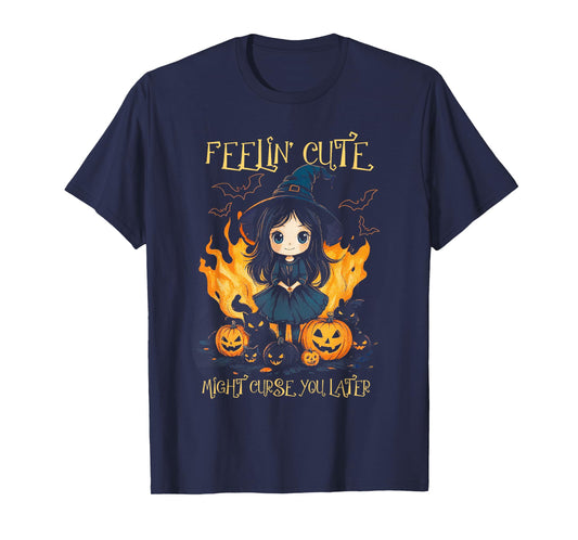 Feeling’s Cute Might Curse You Later Funny Witch Halloween T-Shirt