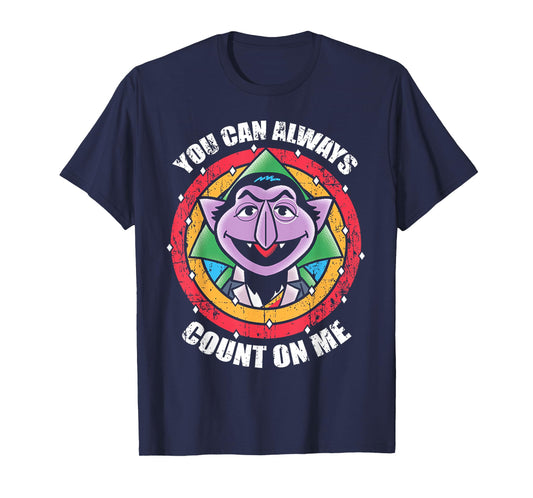You Can Always Count On Me T-Shirt