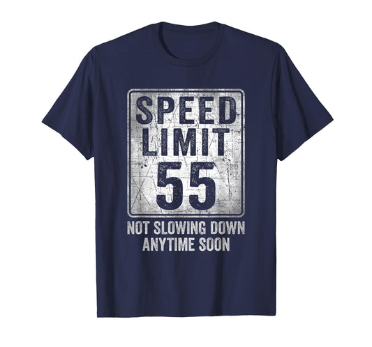 55th Birthday Speed Limit Sign Funny 55 Year Old Man Woman T-Shirt