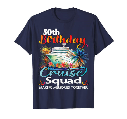50th Birthday Cruise Squad Friends Family Vacation Matching T-Shirt