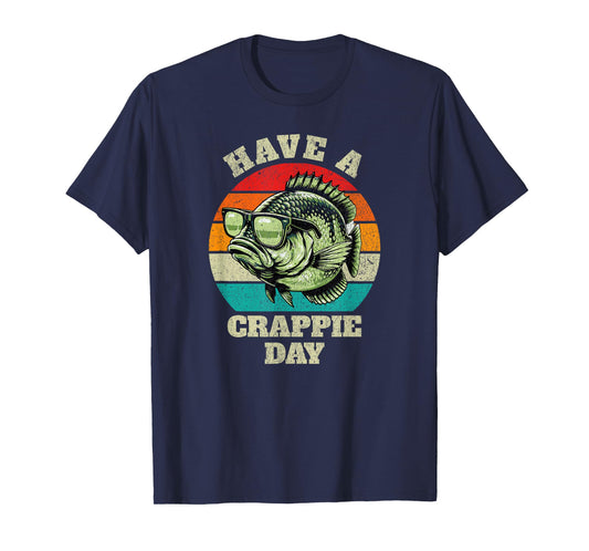 Funny Have A Crappie Day Retro Fishing Sarcastic Dad Mens T-Shirt
