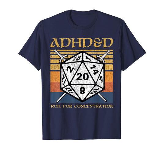 ADHD&D Roll For Concentration Retro Funny Table Top Gamer T-Shirt