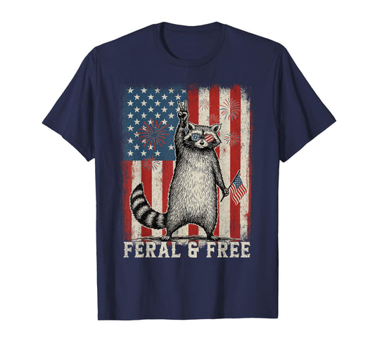 Feral But Free Raccoon July 4th Patriotic Shirt for Family T-Shirt