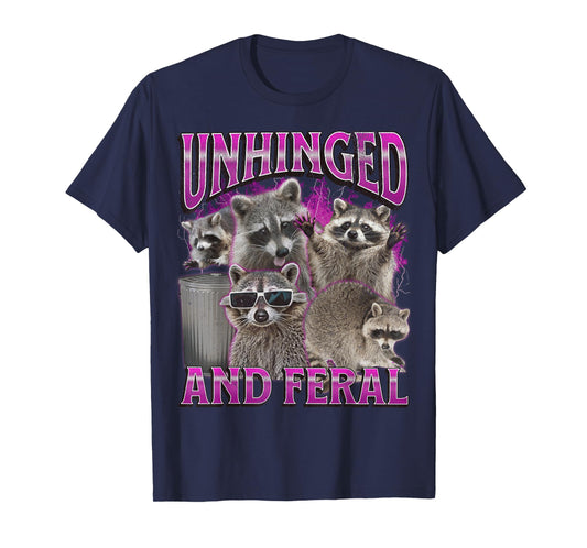 Unhinged and Feral Funny Raccoon Meme Bootleg Graphic 90s T-Shirt