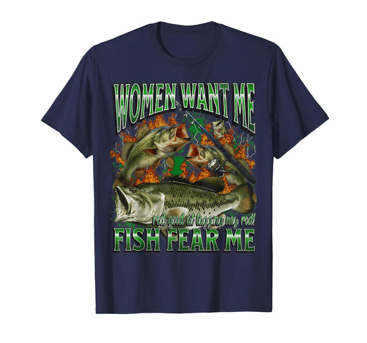 Women Want Me Fish Fear Me Funny Fishing Meme Bootleg T-Shirt