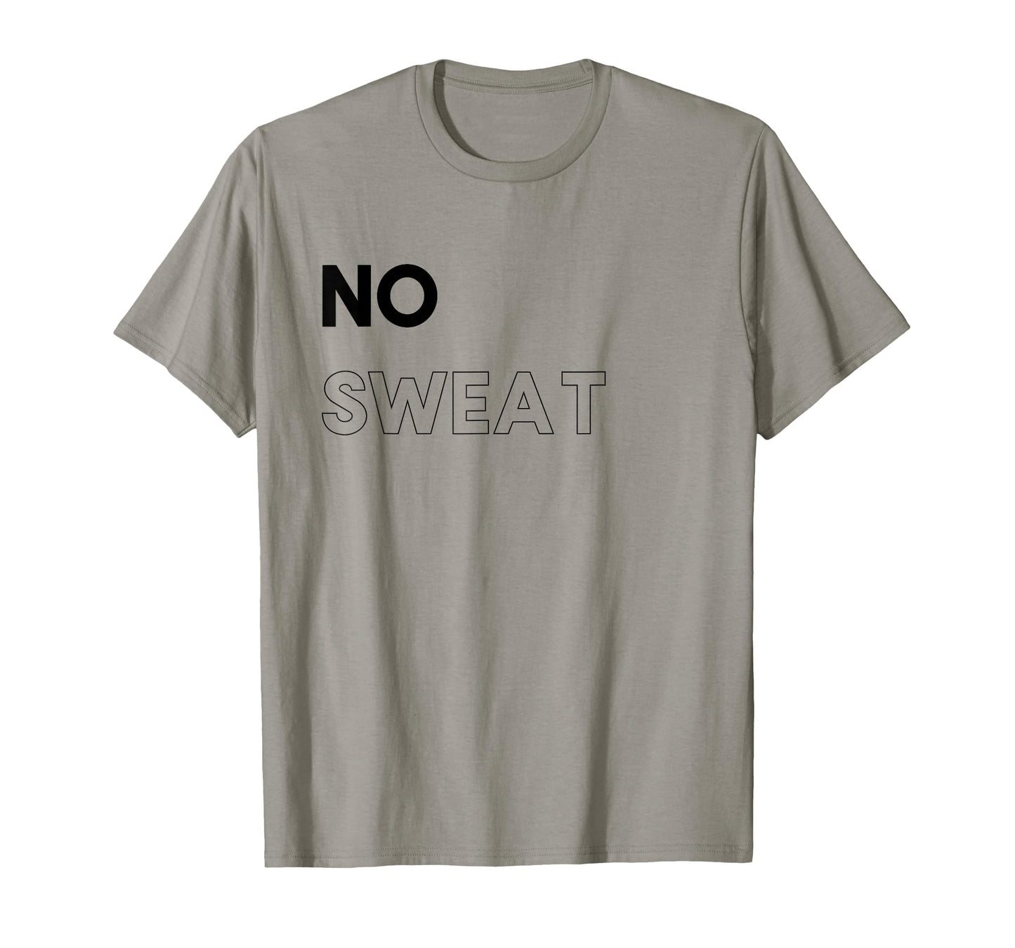 Funny Gym T-Shirts - No Sweat Tshirt T-Shirt